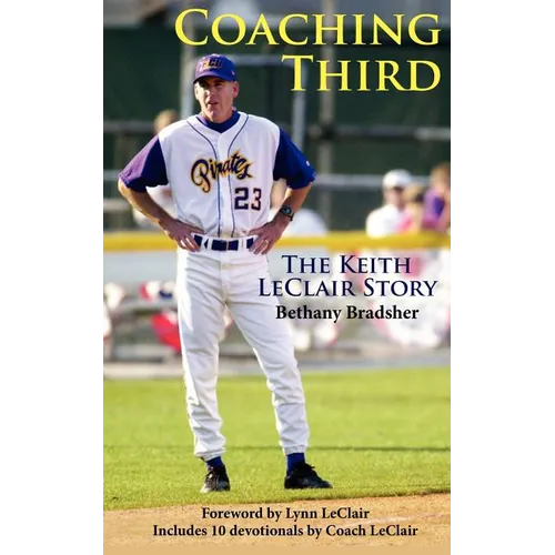 Coaching Third: The Keith LeClair Story - Paperback