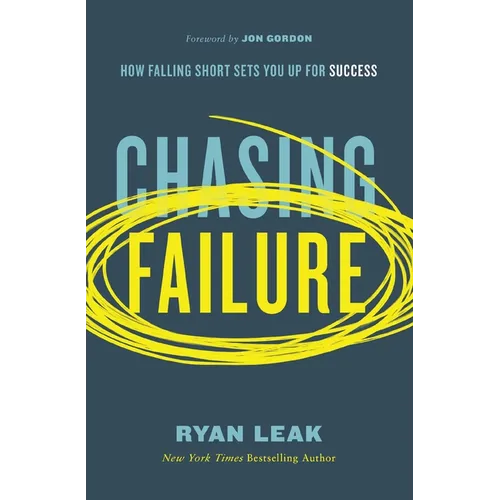 Chasing Failure: How Falling Short Sets You Up for Success - Paperback