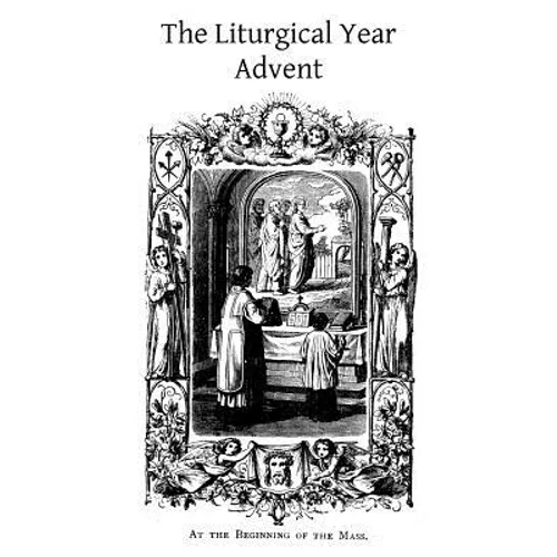 The Liturgical Year: Advent - Paperback