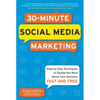 30-Minute Social Media Marketing: Step-By-Step Techniques to Spread the Word about Your Business - Paperback