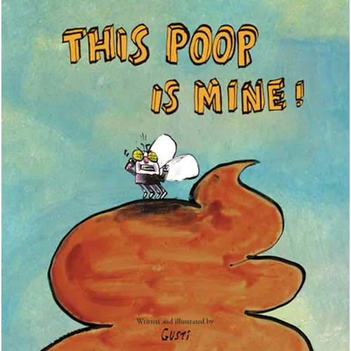 This Poop Is Mine! - Hardcover
