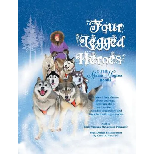 Four-Legged Heroes: The Mama Magina Books - Paperback