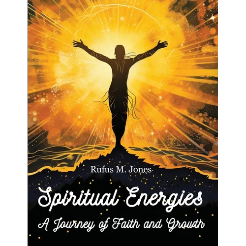 Spiritual Energies - A Journey of Faith and Growth - Paperback