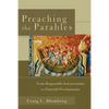 Preaching the Parables: From Responsible Interpretation to Powerful Proclamation - Paperback