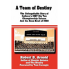 A Team of Destiny: The Unforgettable Story of Indiana's 1967 Big Ten Championship Season And the Rose Bowl of 1968 - Hardcover