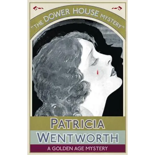 The Dower House Mystery: A Golden Age Mystery - Paperback