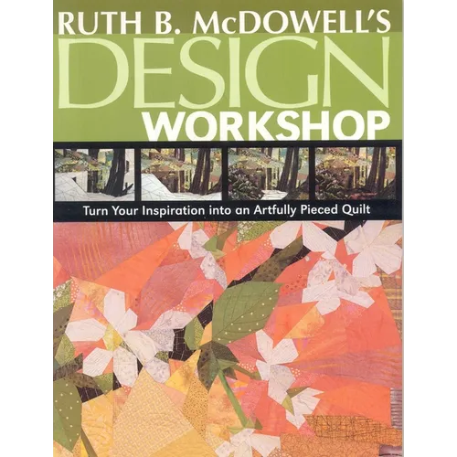Ruth B. McDowell's Design Workshop - Print-On-Demand Edition - Paperback