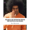 Pearls of Wisdom from Sri Sathya Sai Baba: Picture Book based on Sri Sathya Sai Baba's Teachings - Paperback