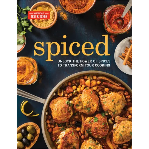 Spiced: Unlock the Power of Spices to Transform Your Cooking - Hardcover