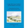 Lodge Hill Camp, Caerleon and the Hillforts of Gwent - Paperback
