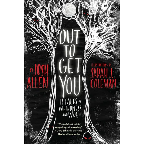 Out to Get You: 13 Tales of Weirdness and Woe - Paperback