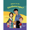 Where Is My Stethoscope? - Paperback