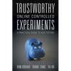 Trustworthy Online Controlled Experiments - Paperback