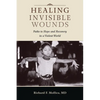 Healing Invisible Wounds: Paths to Hope and Recovery in a Violent World - Paperback