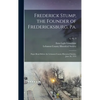 Frederick Stump, the Founder of Fredericksburg, Pa.: Paper Read Before the Lebanon County Historical Society, June 26, 1914; 6, no. 9 - Hardcover