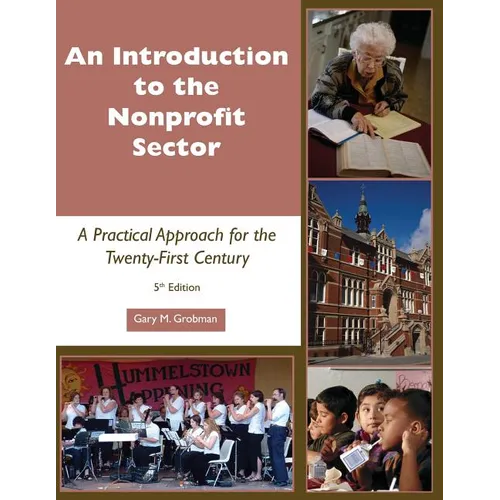 Introduction to the Nonprofit Sector: A Practical Approach for the Twenty-First Century - Paperback