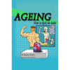 Ageing: How to kick the habit! - Paperback