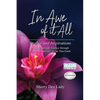 In Awe of It All: Stories and Inspirations from a Spiritual Journey through Eight Decades of Life on This Earth - Paperback