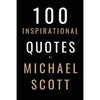 100 Inspirational Quotes By Michael Scott: A Boost Of Inspiration From The World's Most Famous Boss - Paperback