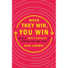 When They Win, You Win: Being a Great Manager Is Simpler Than You Think - Hardcover