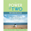 The Power of Two Workbook: Communication Skills for a Strong & Loving Marriage - Paperback