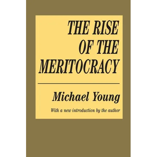 The Rise of the Meritocracy - Paperback