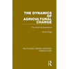 The Dynamics of Agricultural Change: The Historical Experience - Paperback