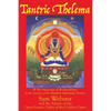 Tantric Thelema: and The Invocation of Ra-Hoor-Khuit in the manner of the Buddhist Mahayoga Tantras - Hardcover