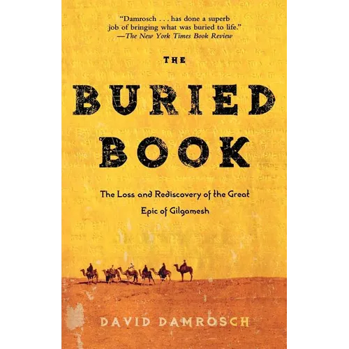The Buried Book: The Loss and Rediscovery of the Great Epic of Gilgamesh - Paperback