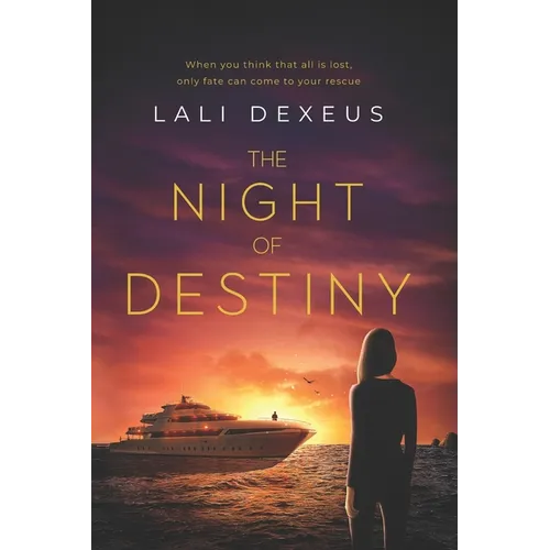 The Night of Destiny: When you think that all is lost, only fate can come to your rescue - Paperback