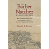 The Barber of Natchez Reconsidered: William Johnson and Black Masculinity in the Antebellum South - Hardcover