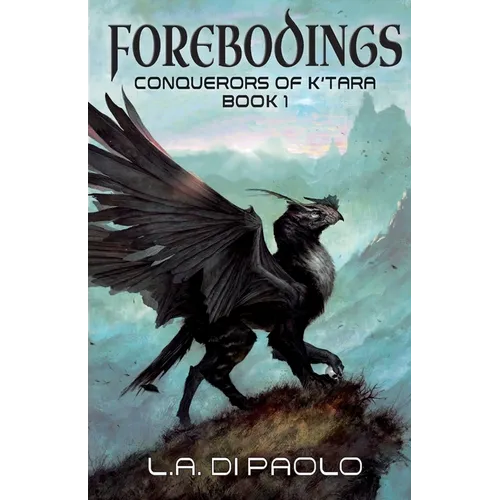 Forebodings: Conquerors of K'Tara, Book 1 - Paperback