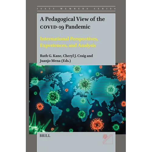 A Pedagogical View of the Covid-19 Pandemic: International Perspectives, Experiences, and Analysis - Paperback