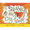 Sasha & the City of Whispers - Hardcover