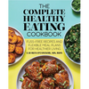 The Complete Healthy Eating Cookbook: Fuss-Free Recipes and Flexible Meal Plans for Healthier Living - Paperback