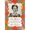 The Heart: Frida Kahlo in Paris - Paperback
