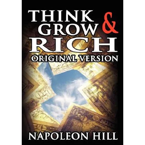 Think and Grow Rich: The Original Version - Paperback