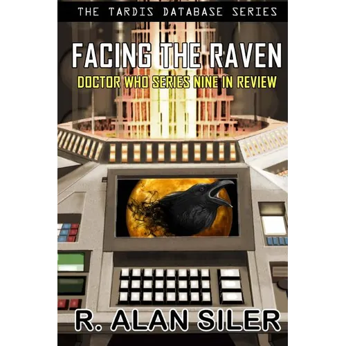 Facing the Raven: Doctor Who Series Nine in Review - Paperback