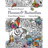 The Beautiful World of Flowers and Butterflies Coloring Book: Adult Coloring Book Wonderful Butterflies and Flowers: Relaxing, Stress Relieving Design - Paperback