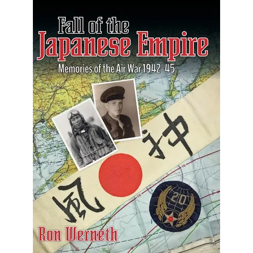 Fall of the Japanese Empire: Memories of the Air War 1942-45 - Hardcover