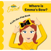 Where Is Emma's Bow?: A-Lift-The-Flap-Book - Board Book