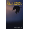 The Maddening - Hardcover
