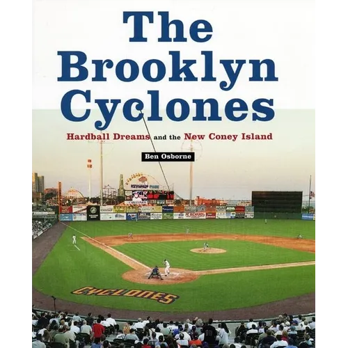 The Brooklyn Cyclones: Hardball Dreams and the New Coney Island - Hardcover