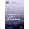 Cyber Security of Critical Infrastructures - Hardcover