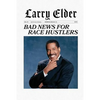 Bad News for Race Hustlers - Paperback