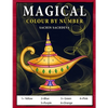 Magical Colour by Number: Magical elements composed of enchanting lamps, magical books, wands, brooms, wizard hat coloring book for Kids Ages 4-8 - Paperback
