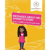 Messages About Me, Sydney's Story: A Girl's Journey to Healthy Body Image - Paperback