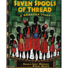 Seven Spools of Thread: A Kwanzaa Story - Paperback
