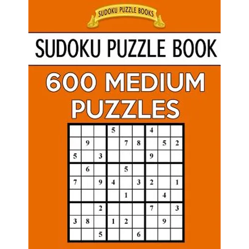 Sudoku Puzzle Book, 600 MEDIUM Puzzles: Single Difficulty Level For No Wasted Puzzles - Paperback