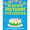 Happy Birthday Theodore - The Big Birthday Activity Book: (Personalized Children's Activity Book) - Paperback